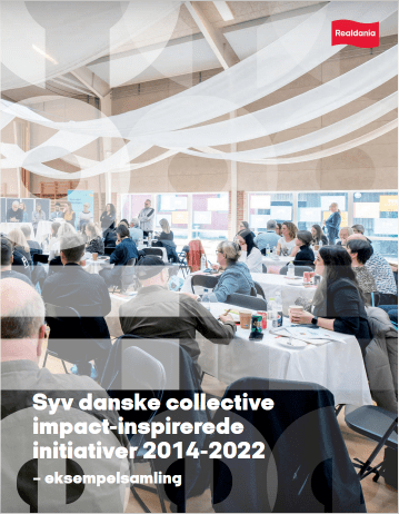 Eksempelsamling: Syv danske collective impact-inspirerede initiativer 2014-2022 