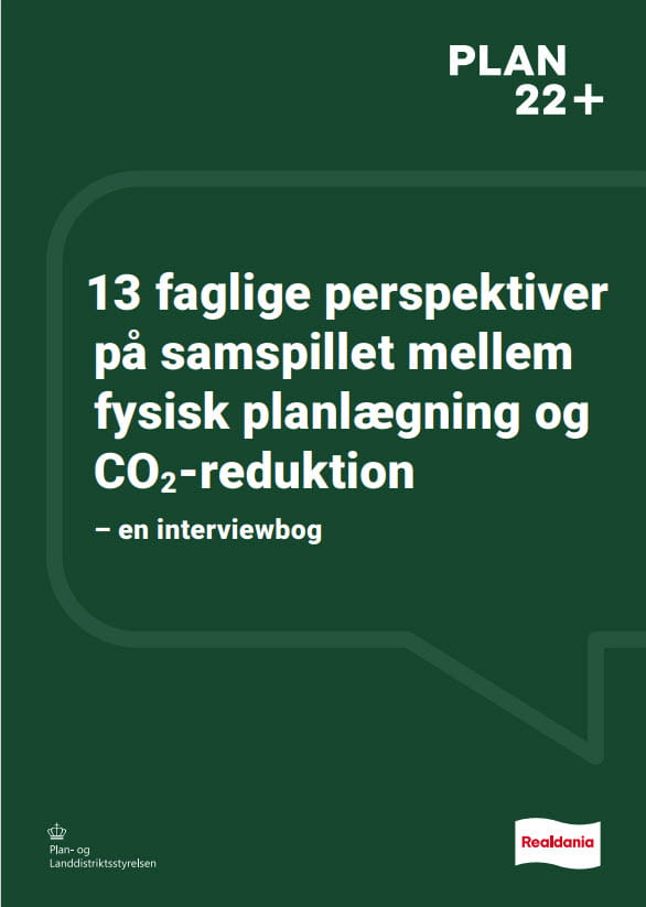 13 faglige perspektiver på samspillet mellem fysisk planlægning og CO2-reduktion