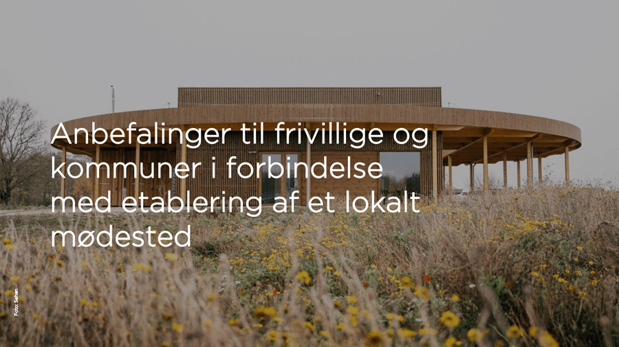 Anbefalinger til frivillige og kommuner i forbindelse med etablering af et lokalt mødested