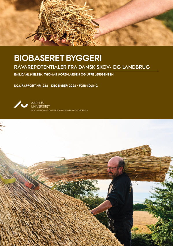 Biobaseret byggeri - Råvarepotentialer fra dansk skov- og landbrug