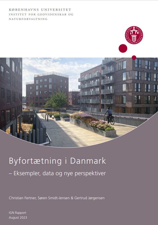 Byfortætning i Danmark. Eksempler, data og nye perspektiver