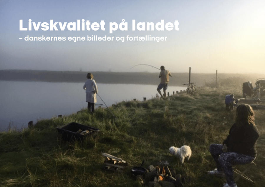 Livskvalitet på landet - danskerne egne billeder og fortællinger