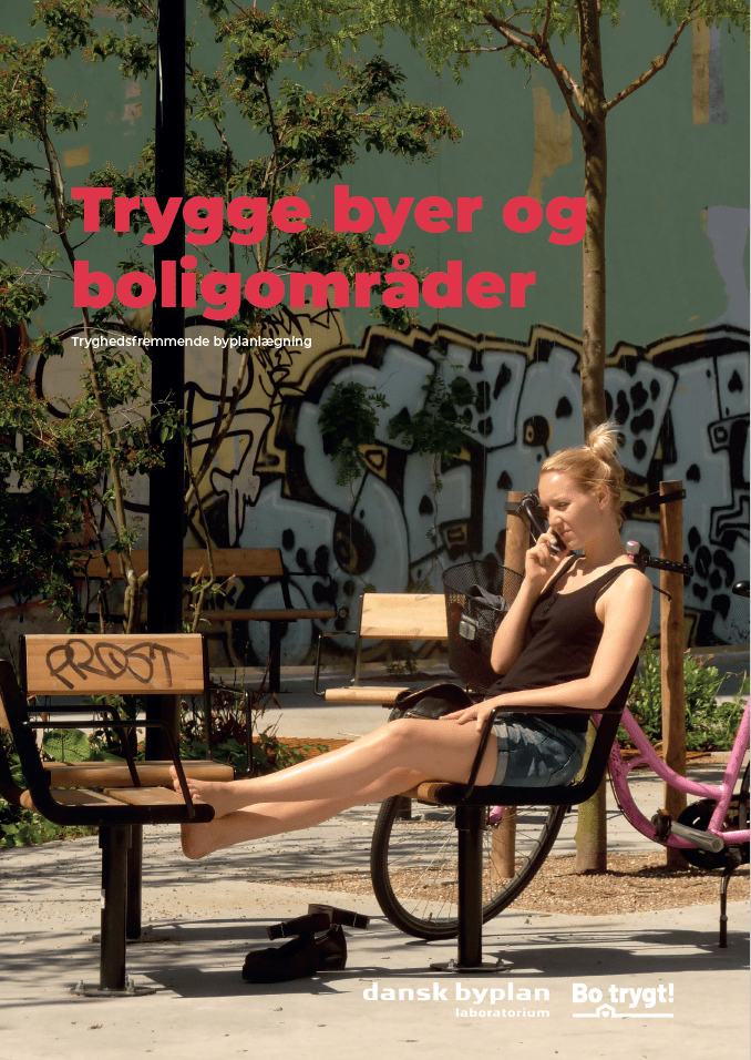 Trygge Byer Og Boligområder - Tryghedsfremmende Byplanlægning