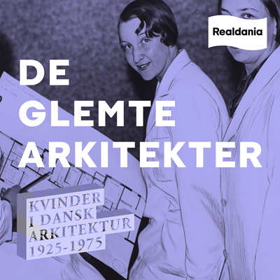 Episode 1. De glemte arkitekter - Hvor er kvinderne?