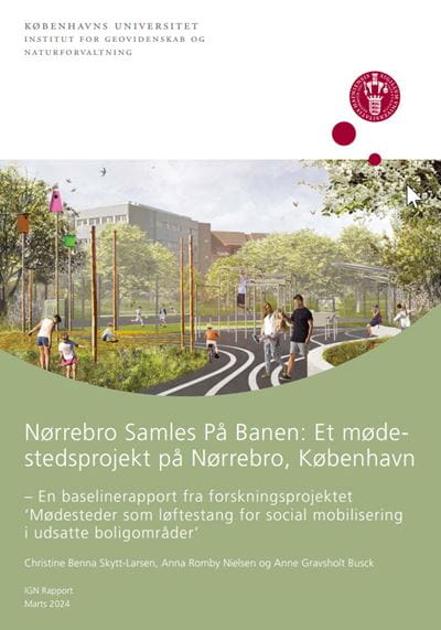 Nørrebro samles på banen: Et mødestedsprojekt på Nørrebro, København