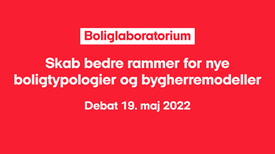 Boliglaboratorium: Skab bedre rammer for nye boligtypologier og bygherremodeller (2/3)